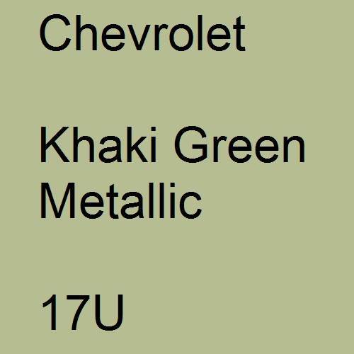 Chevrolet, Khaki Green Metallic, 17U.